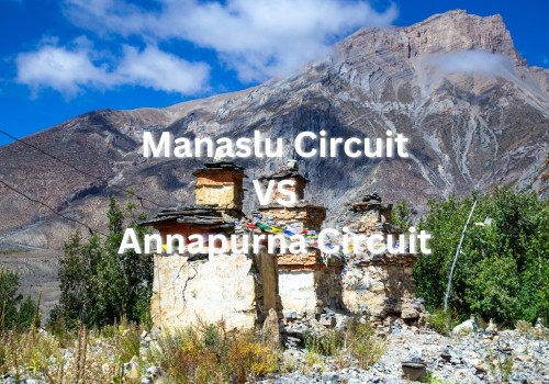 Manaslu Circuit vs Annapurna Circuit